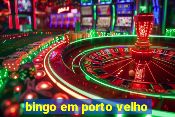 bingo em porto velho